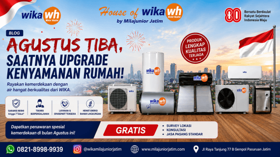 Saatnya Upgrade Kenyamanan Rumah dengan WIKA Water Heater